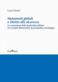 Mutamenti globali e diritto alla sicurezza. La costruzione della leadership militare nei contesti democratici: la prospettiva sociologica