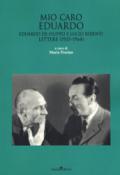 Mio caro Eduardo. Edoardo De Filippo e Lucio Ridenti. Lettere (1935-1964)