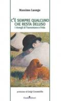 C'è sempre qualcuno che resta deluso. I risvegli di Tramontano e Frida