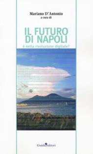 Il futuro di Napoli è nella rivoluzione digitale?