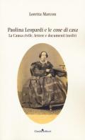 Paolina Leopardi e le «cose di casa». La causa civile, lettere e documenti inediti