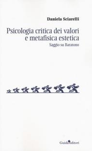 Psicologia critica dei valori e metafisica estetica. Saggio su Baratono