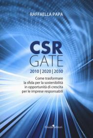 CRS gate. Come trasformare la sfida per la sostenibilità in opportunità di crescita per le imprese responsabili