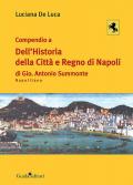 Compendio a dell'Historia della città e regno di Napoli di Gio. Antonio Summonte Napolitano
