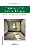 Viaggio attraverso l'inferno. Dalla sua umanizzazione alla abolizione?