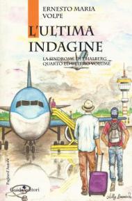 L' ultima indagine. La sindrome di Thalberg. Vol. 4