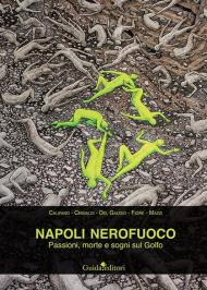 Napoli nerofuoco. Passioni, morte e sogni sul Golfo