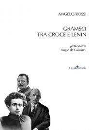 Gramsci tra Croce e Lenin