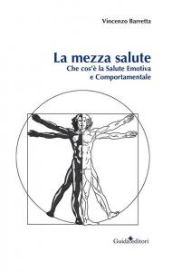 La mezza salute. Che cos'è la salute emotiva e comportamentale