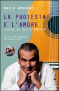 La protesta e l'amore. Conversazioni con Luca Bonaffini. Con CD Audio