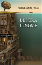 Lei era il nome. Ediz. integrale