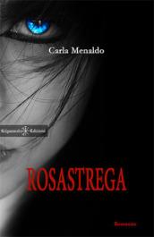 Rosastrega