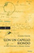 Con un capello biondo: si può vincere il premio Nobel (ANUNNAKI - Narrativa)