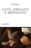 Gatti, stregatti e aristogatti