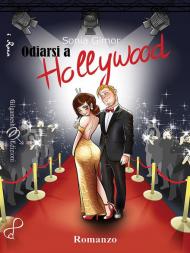 Odiarsi a Hollywood