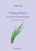 Young poetry. La creatività degli studenti mantovani. Ediz. integrale