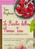 Le ricette della nonna Tina (la cucina dimenticata)