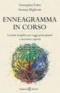 Enneagramma in corso. Lezioni semplici per saggi principianti e nevrotici esperti