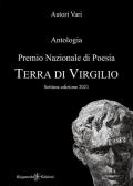 Antologia. Premio nazionale di poesia Terra di Virgilio. 7ª edizione