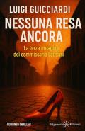 Nessuna resa ancora. La terza indagine del commissario Laudani