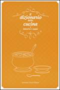 Il dizionario della cucina. Minestre e zuppe