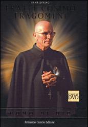 Fratel Cosimo Fragomeni. Uomo di Dio. Con DVD