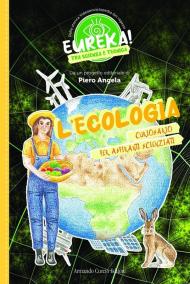 L'ecologia. Eureka!