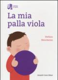 La mia palla viola. Ediz. illustrata