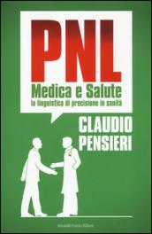 PNL medica e salute. La linguistica di precisione in sanità