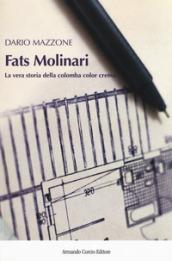 Fats Molinari. La vera storia della colomba color crema