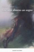 Lasciami almeno un sogno