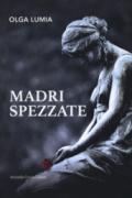 Madri spezzate