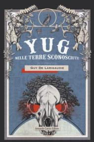 Yug. Nelle terre sconosciute