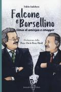 Falcone e Borsellino. Storia di amicizia e coraggio