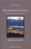 Questa ferita del vivere. Tutte le poesie 1955-2025. Vol. 2