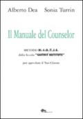 Il manuale del counselor. Metodo Ri.-S.O.R.S.E. della scuola «Gestalt Institute» per agevolare il tuo cliente