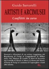 Artisti e arcimusei. Conflitti in corso