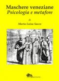 Venezia e le maschere. Psicologia e metafore