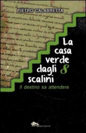 La casa verde dagli 8 scalini