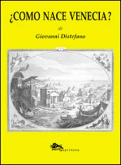 ¿Cómo nace Venecia?
