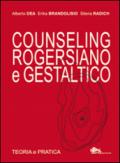 Counseling rogersiano e gestaltico. Teoria e pratica