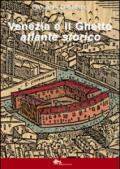 Venezia e il ghetto. Atlante storico