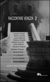 Raccontare Venezia: 2