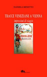 Tracce veneziane a Vienna. Impressioni di viaggio