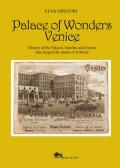 Palace of wonders Venice. History of the palaces, families and events that shaped the insula of St Moisè