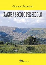 Ragusa secolo per secolo