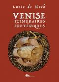 Venise itinéraires ésotériques