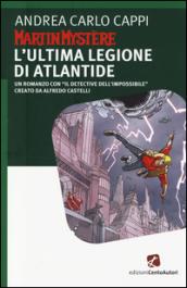 Martin Mystère. L'ultima legione di Atlantide