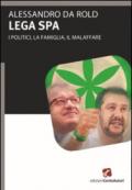 Lega Spa. I politici, La famiglia, il malaffare