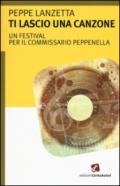 Ti lascio una canzone. Un festival per il commissario Peppenella